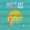 HOTT MT - I Made This